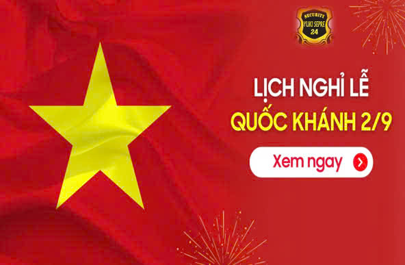 THÔNG BÁO LỊCH NGHỈ LỄ QUỐC KHÁNH 2/9 CHÍNH THỨC NĂM 2024